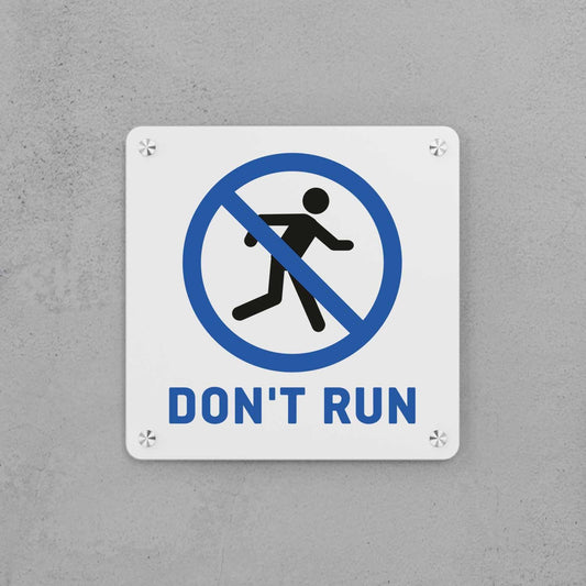 Don't Run Sign - Housenama
