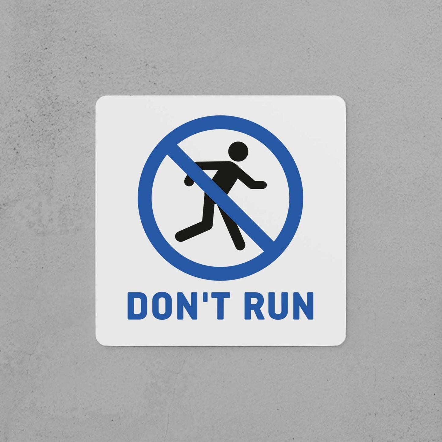 Don't Run Sign - Housenama